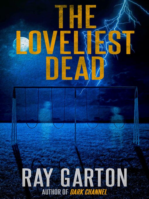 Title details for The Loveliest Dead by Ray Garton - Available